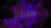 Kiss Her Goodbye(Audio)