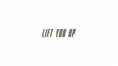 Lift You Up(Lyric Video)